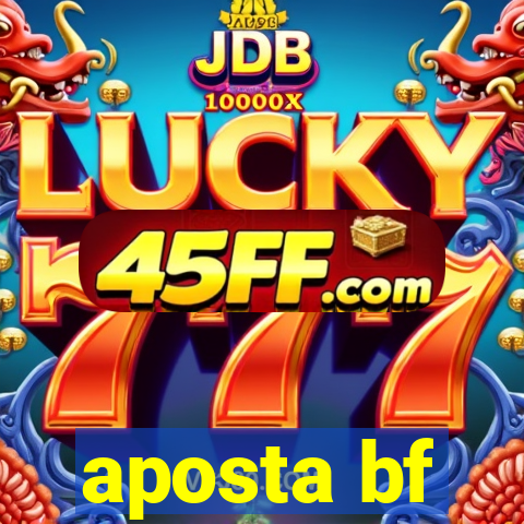 aposta bf